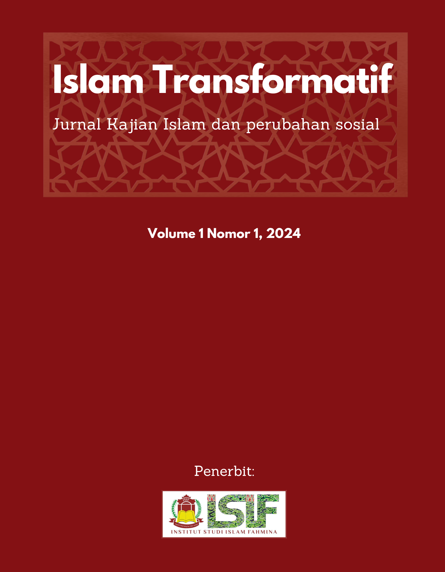 					View Vol. 1 No. 1 (2024): Islam Transformatif: Jurnal Kajian Islam dan Perubahan Sosial
				